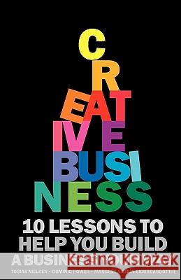 Creative Business: 10 lessons to help you build a business your way Nielsén, Tobias 9789197836821 Volante