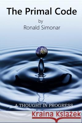 The Primal Code Ronald Simonar 9789197966740 Eventhor Media