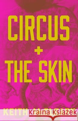 Circus + The Skin Keith McCleary 9789197972529