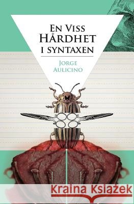 En Viss Hårdhet I Syntaxen Uggla, Martin 9789197973533 Encuentros Imaginarios - Siesta Forlag