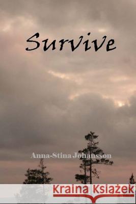 Survive Anna-Stina Johansson 9789198016185 Storyteller from Lappland