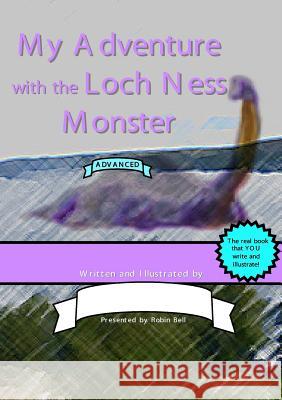 My Adventure with the Loch Ness Monster (Advanced) Robin Bell 9789198128352