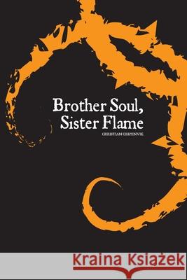 Brother Soul, Sister Flame Suzanne Martin Cheadle Christian Gripenvik 9789198137163 Bockfot Forlag