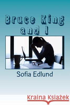 Bruce King and I Sofia Edlund 9789198198546