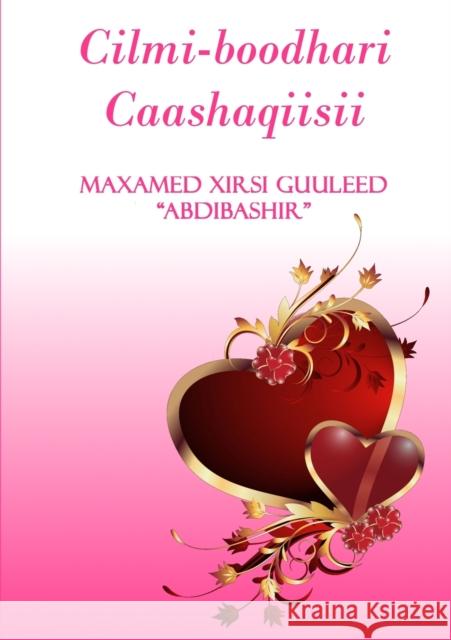 Cilmi-boodhari caashaqiisii Maxamed (Abdibashir) Xirsi Guuleed 9789198211603 Eurosom Books