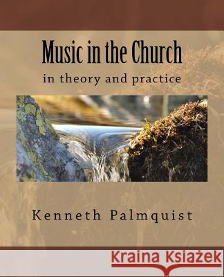 Music in the Church Kenneth Palmquist 9789198320213 Kenneth Palmquist