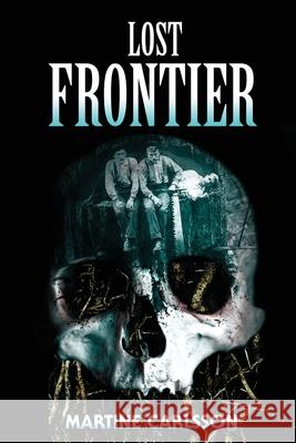 Lost frontier Martine Carlsson Kealan Patrick Burke 9789198392364