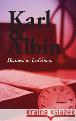 Karl & Albin: Höstsaga Aman, Leif 9789198426908