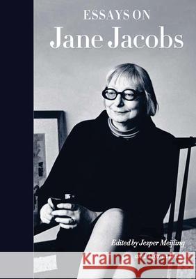 Essays on Jane Jacobs Jesper Meijling 9789198523690