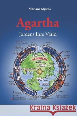 Agartha: Jordens Inre Värld Stjerna, Mariana 9789198578416 Soullink Publisher AB