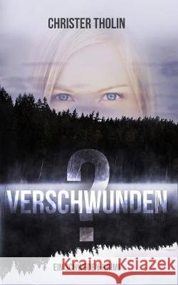 Verschwunden?: Ein Schweden-Krimi Christer Tholin 9789198579505 Christer Tholin