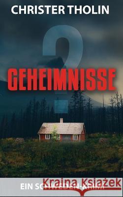 Geheimnisse?: Ein Schweden-Krimi Christer Tholin 9789198579512