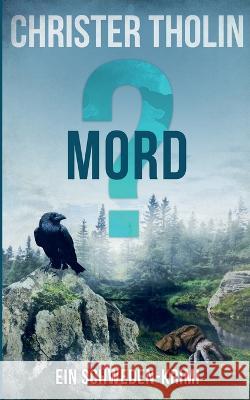 Mord?: Ein Schweden-Krimi Christer Tholin 9789198579529