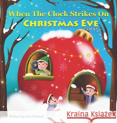 When the Clock Strikes on Christmas Eve Lisa Ferland Pei Jen 9789198580525 Lisa Ferland