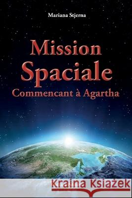 Mission Spaciale: Commencant à Agartha Mariana Stjerna 9789198627442