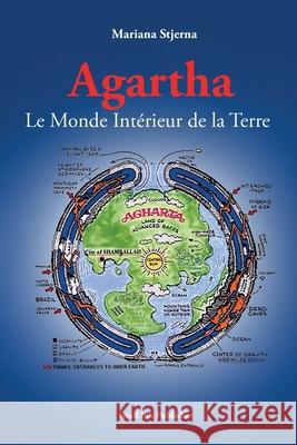 Agartha: Le Monde Intérieur de la Terre Stjerna, Mariana 9789198627596 Soullink Publisher