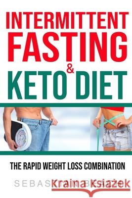 Intermittent Fasting & Keto Diet: The Rapid Weight Loss Combination Sebastian Beach 9789198630947 Sebastian Beach