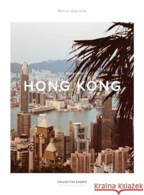 The Weekender Hong Kong  9789198656596 New Heroes & Pioneers