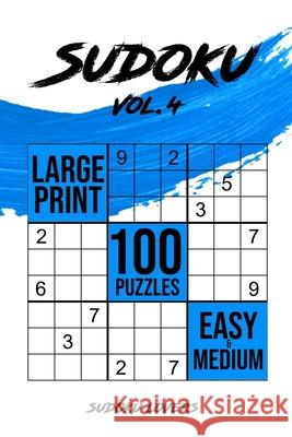 Sudoku Large Print: 100 Easy and Medium Puzzles Sudoku Lovers 9789198681529 Sudoku Books