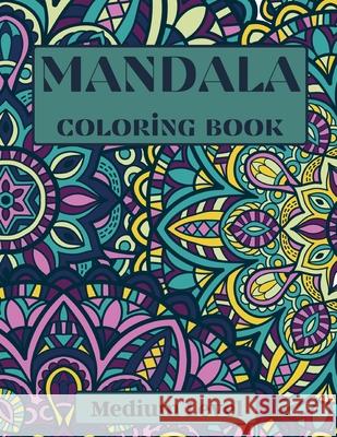 Mandala Coloring Book Medium Level Over The Rainbow Publishing 9789198725513