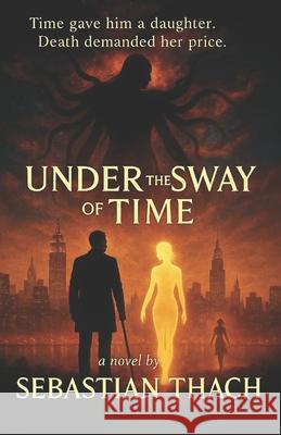 Under the Sway of Time Sebastian Thach 9789198741360