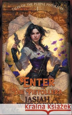 Enter the Pistollera Jasiah Witkofksy   9789198750775 Nordic Adventures