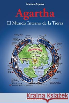 Agartha: El Mundo Interno de la Tierra Mariana Stjerna 9789198756746