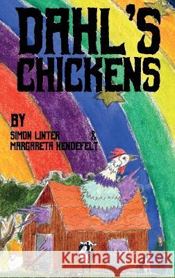 Dahl's Chickens Simon Linter Margareta Hendefelt  9789198787207 Simon Linter