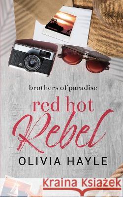 Red Hot Rebel Olivia Hayle 9789198793673 Theresia Publishing AB