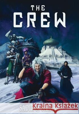 The Crew Sadir S. Samir 9789198817324 Sadir S. Samir