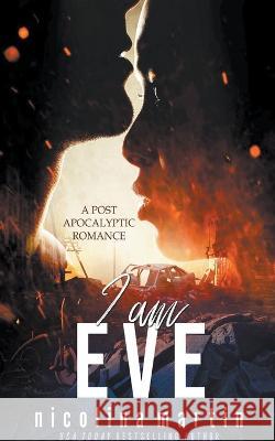 I Am Eve Nicolina Martin   9789198818321 Dark Heart Pen Publications