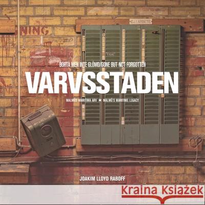 Varvsstaden: Borta Men Inte Gl?md Joakim Lloyd Raboff 9789198852165 Natural Library of Sweden