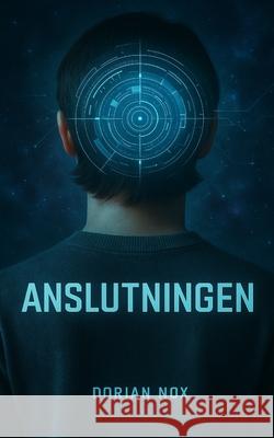 Anslutningen Dorian Nox 9789199033747 Dragan Neskovski