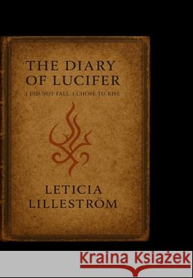 The Diary of Lucifer Lillestr?m 9789199045979 Leticia Lillestrom