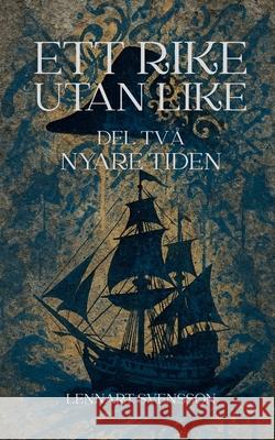 Ett rike utan like, del tv?: Nyare tiden Lennart Svensson 9789199077239