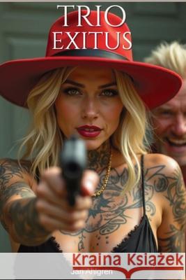 Trio Exitus Jan Ahlgren 9789199092461 Publishdrive