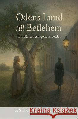 Odens lund till Betlehem Astridur Gustavi 9789199093406 Astridur Gustavi