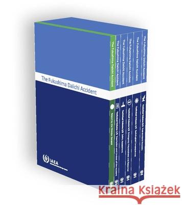The Fukushima Daiichi Accident International Atomic Energy Agency (IAEA 9789201070159 International Atomic Energy Agency
