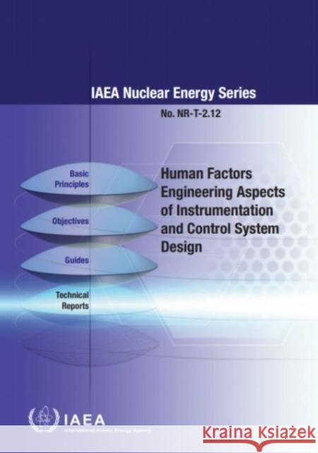 Human Factors Engineering Aspects of Instrumentation and Control System Design International Atomic Energy Agency 9789201215208