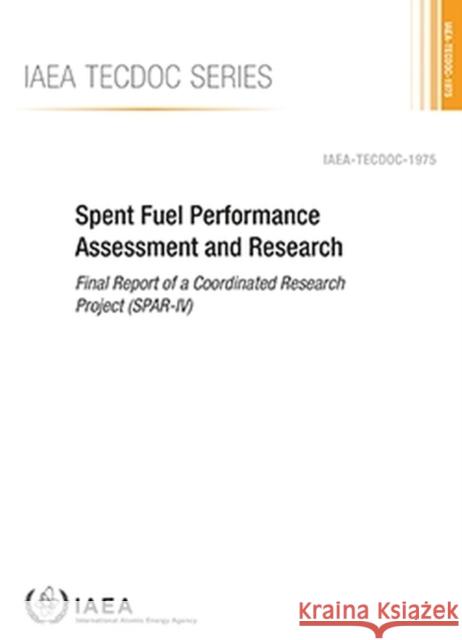 Spent Fuel Performance Assessment and Research International Atomic Energy Agency 9789201282217 IAEA
