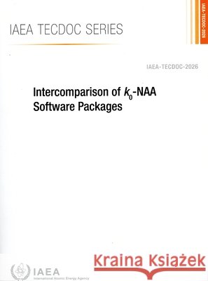 Intercomparison of k0–NAA Software Packages Iaea Iaea 9789201392237 