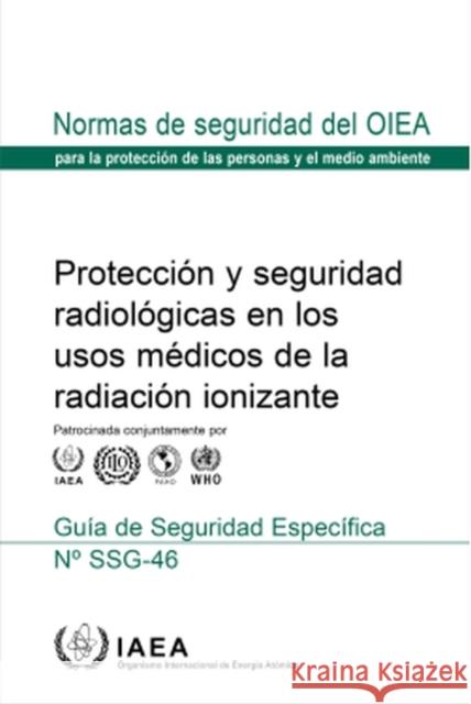 Radiation Protection and Safety in Medical Uses of Ionizing Radiation (Spanish Edition) International Atomic Energy Agency 9789203223201 IAEA