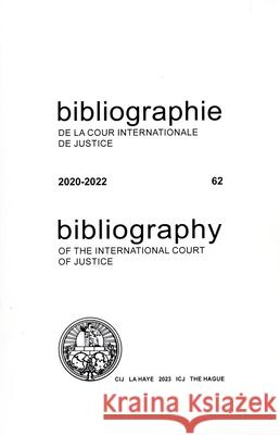 Bibliography of the International Court of Justice 2020-2022 United Nations 9789210039345 United Nations