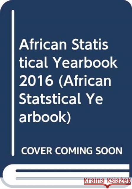 African Statistical Yearbook 2016 United Nations Publications 9789210251747 United Nations