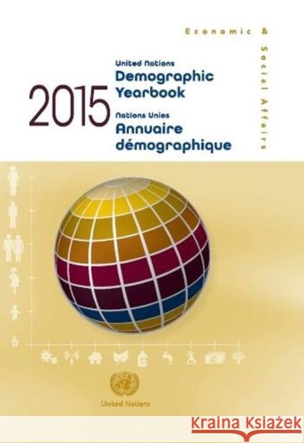 United Nations Demographic Yearbook 2015 United Nations 9789210511094