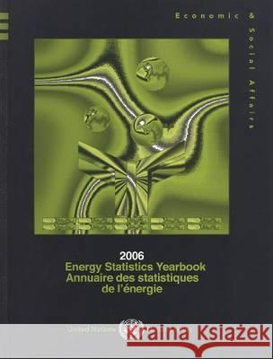 Energy Statistics Yearbook 2006 United Nations 9789210612616 United Nations