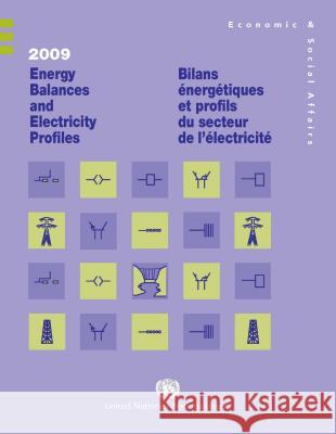Energy Balances and Electricity Profiles 2009 United Nations 9789210613170