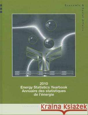 Energy statistics yearbook 2010 United Nations 9789210613361 United Nations