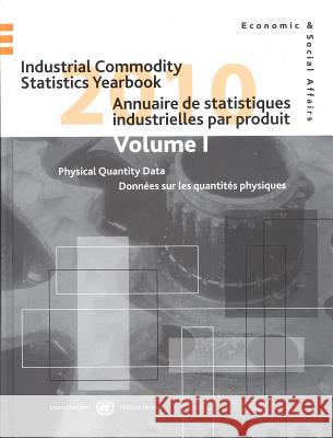 Industrial Commodity Statistics Yearbook: 2010 United Nations 9789210613378 United Nations