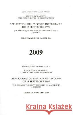 Application de L'Accod Interimaire Du 13 Septembre 1995 (Ex-Republique Yougoslave de Macedoine C. Grece)/Application Of The Interim Accord Of 13 Septe United Nations 9789210710572 United Nations
